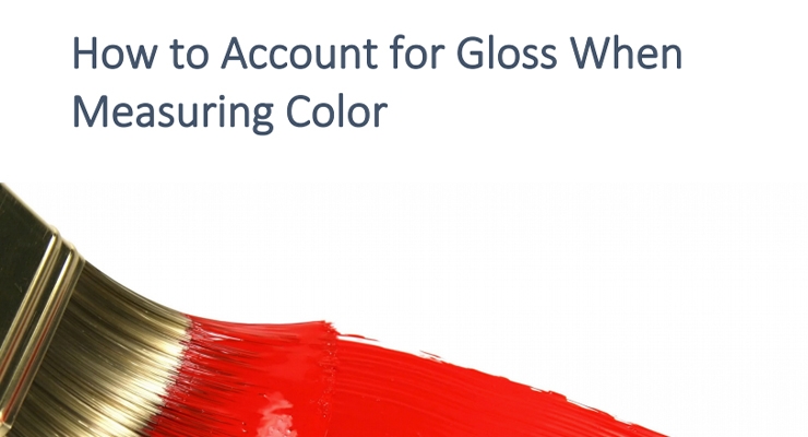 Are You Accounting for Gloss When Measuring Color?