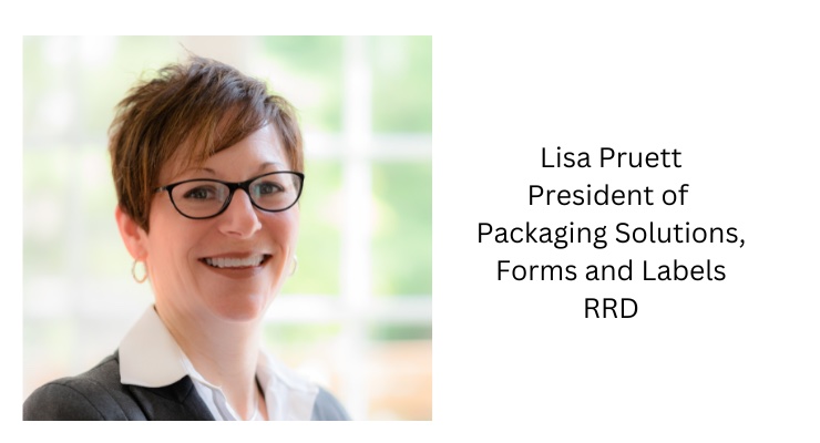 Ink World Interview: Lisa Pruett, President, Packaging Solutions, Forms and Labels for RRD
