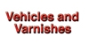 Vehicles and Varnishes